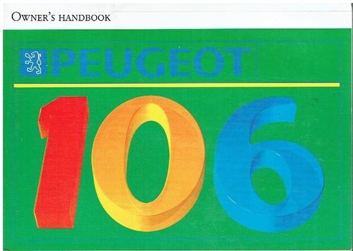 PEUGEOT 106 0.95 1.1 1.4 PETROL 1992 OWNERS INSTRUCTION & MAINTENANCE HANDBOOK