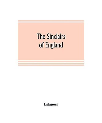 The Sinclairs of England, Unknown