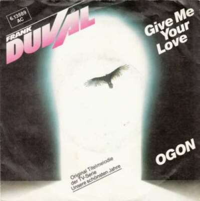 Frank Duval - Give Me Your Love / Ogon 7'' Single Vinyl Schallplat