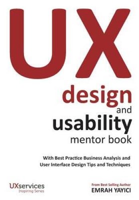 UX Design and Usability Mentor Book: With Best Practice Business Ana - VERY GOOD