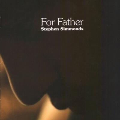Stephen Simmonds   For Father  -  New  CD