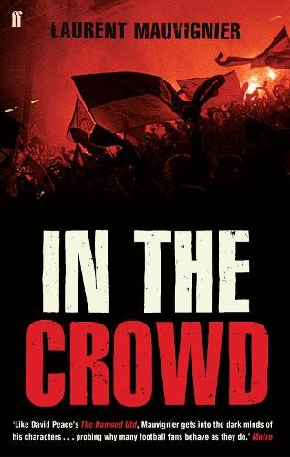 In the Crowd by Laurent Mauvignier, Shaun Whiteside - - Image 3