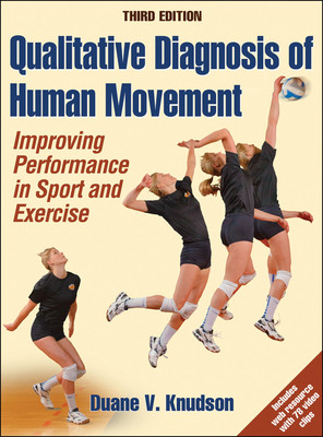Qualitative Diagnosis of Human Movement: Improving Performance in Sport and ...