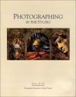 Photographing In The Studio: Tools and Techniques for Creative Expression