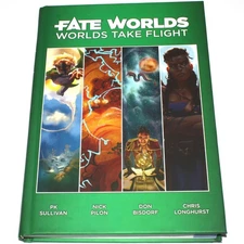 Fate Worlds Worlds Take Flight : Sullivan Pilon Bisdorf Longhurst (HC 2016)