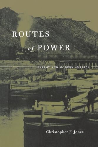 Routes of Power: Energy and Modern America - Image 3