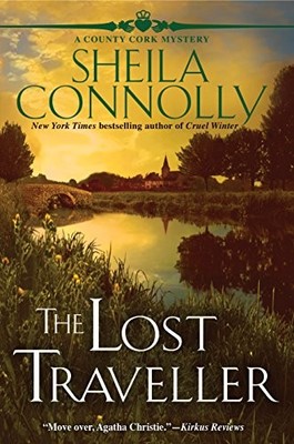 THE LOST TRAVELLER: A CORK COUNTY MYSTERY By Sheila Connolly - Hardcover **NEW**
