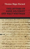 Walt Whitman | The Letters Of Anne Gilchrist And Walt Whitman | Buch | Englisch