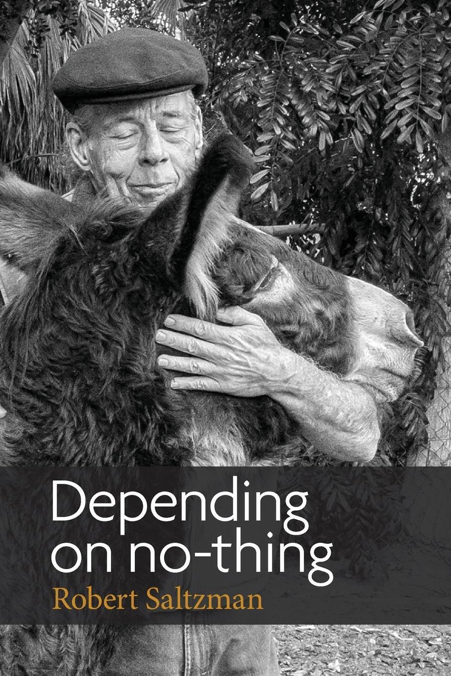 Thumbnail - Robert Saltzman | Depending On No-thing | Taschenbuch | Englisch