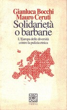 Solidarietà o barbarie - Gianluca Bocchi, Mauro Ceruti [1994]