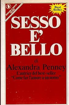 L- SEX E' BELLO - ALEXANDRA PENNEY - SPERLING KUPFER --- 1986 - B -
