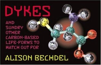 Dykes and Sundry Other Carbon-Based Life-Forms to Watch Out For A