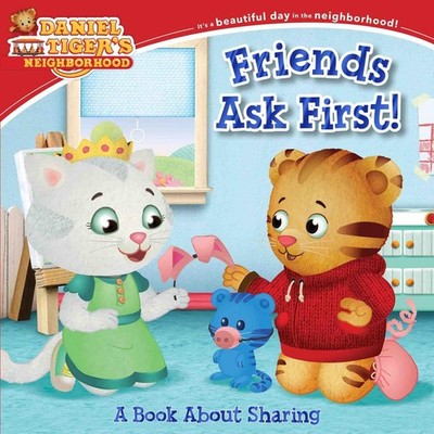Friends Ask First!: A Book About Sharing (Daniel Tiger's Neighborhood) Fruch...