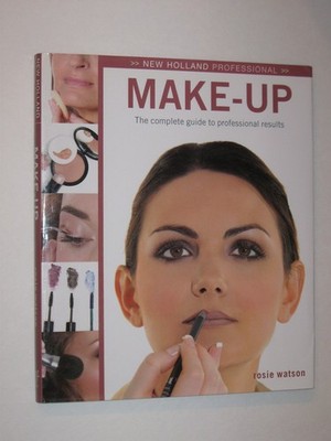 Make-Up: The Complete Guide to Professional Results (New Holland Professiona...