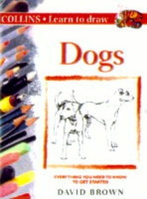 Collins Learn to Draw - Dogs,David Brown