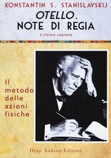 Otello. Note di regia. L'ultimo copione - Stanislavskij Konstantin S.