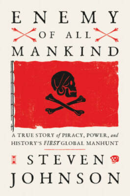Enemy of All Mankind: A True Story of Piracy, Power, and History's First  - GOOD