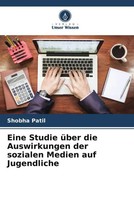 Eine Studie üBer Die Auswirkungen Der Sozialen Medien Auf Jugendliche Patil Buch