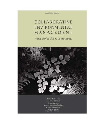 Collaborative Environmental Management, Tomas M. Koontz