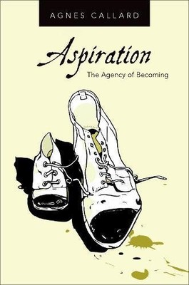 Aspiration: The Agency of Becoming by 