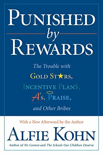 Punished by Rewards: The Trouble with Gold Stars, Incentive Pl ..9780618001811