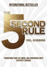 The 5 Second Rule: Transform your Life, Work,...