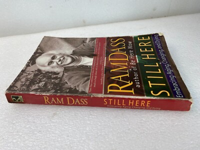 Still Here: Embracing Aging, Changing, and Dying by Ram Dass 2000 Softcover