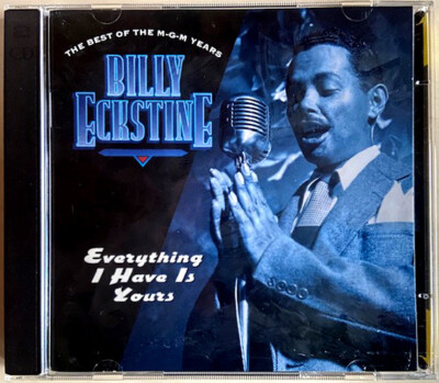 Billy Eckstine - Everything I Have Is Yours - 2 CD`s - The Best of the MGM Years