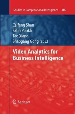Video Analytics for Business Intelligence - Caifeng Shan - Springer, 2016