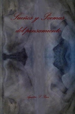 Suenos y Poemas del pensamiento by Agustin S. Perez (Spanish) Paperback Book
