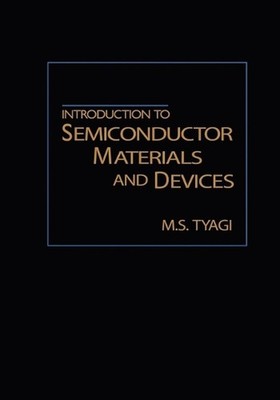 Introduction to Semiconductor Materials and Devices by M.S. Tyagi (English) Pape