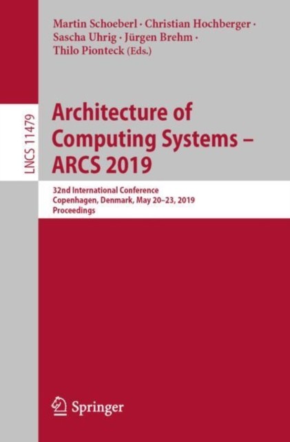 Architecture of Computing Systems – ARCS 2019:  by Martin Schoeberl PAPERBACK