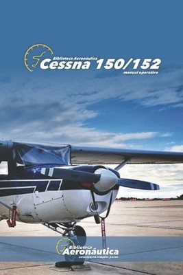Facundo Conforti Cessna 150 Manual Operativo (Paperback) (UK IMPORT)