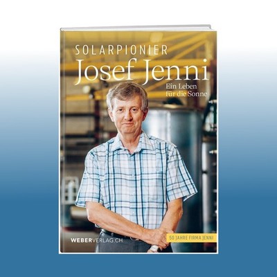 Solarpionier Josef Jenni | Josef Jenni