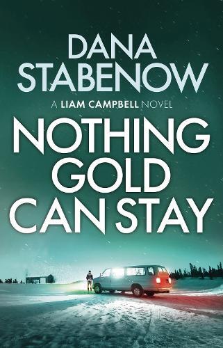 Thumbnail - Dana Stabenow Nothing Gold Can Stay (taschenbuch) Liam Campbell