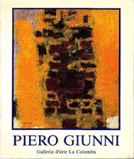 GIUNNI - Curonici Giuseppe, Piero Giunni. Galleria d'arte La Colomba 1990