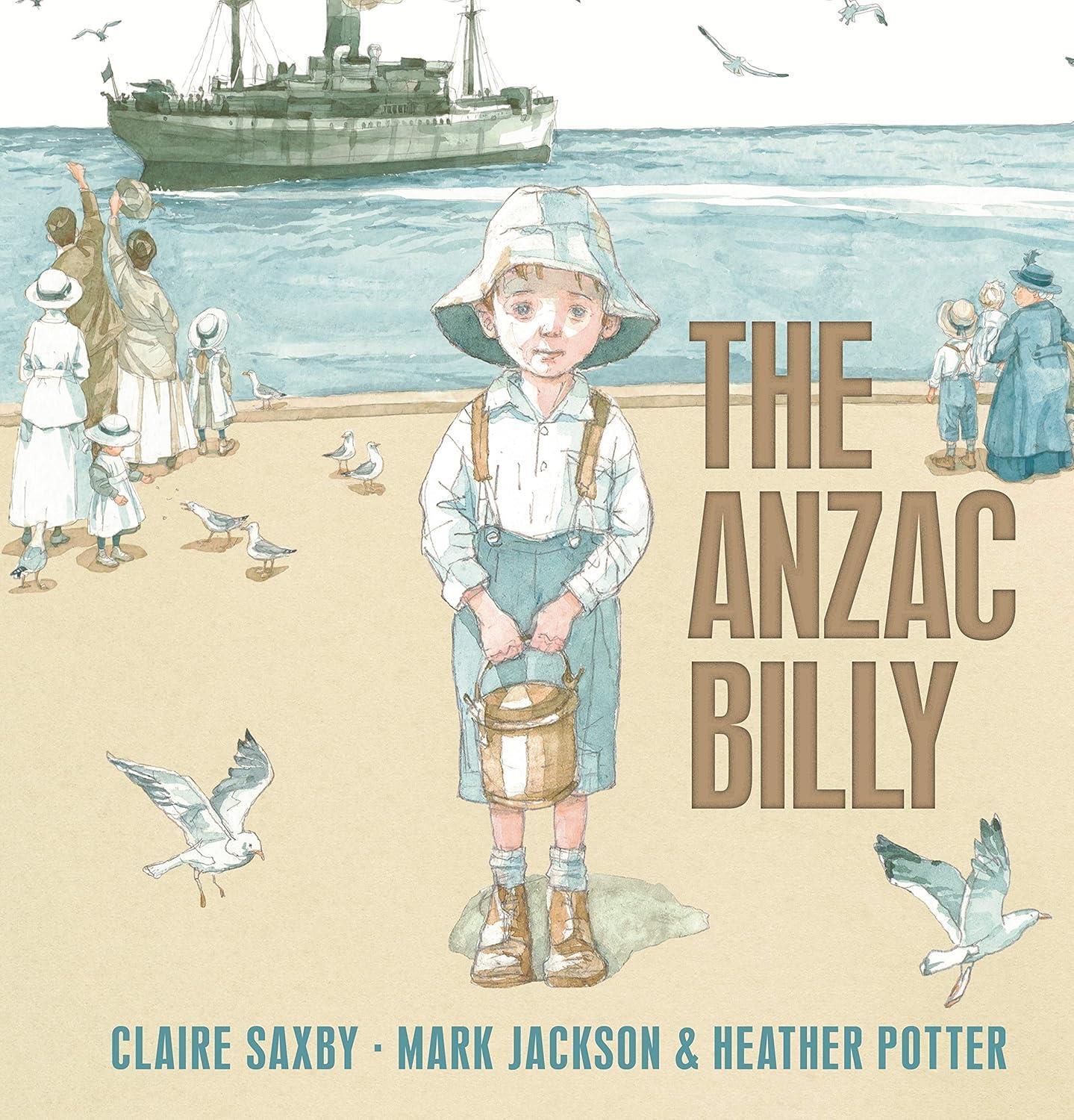 The Anzac Billy by Claire Saxby Hardback