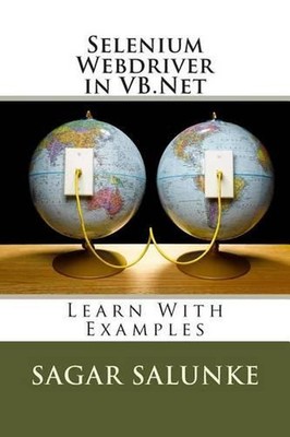 Selenium Webdriver in VB.Net: Learn With Examples by Sagar Shivaji Salunke (Engl