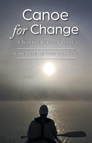 Thumbnail - Glenn Green Carol Vandenengel Canoe For Change (taschenbuch) (us