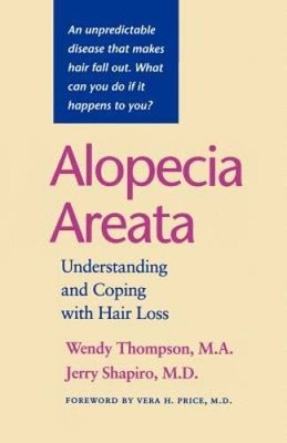 Alopecia Areata: Understanding and Coping with Hair Loss - Paperback - GOOD