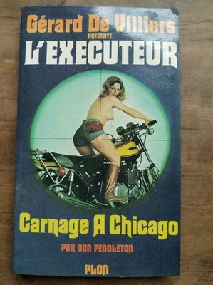 Gérard De Villiers - Der Vollstrecker: Blutbad In Chicago / Plon 1975