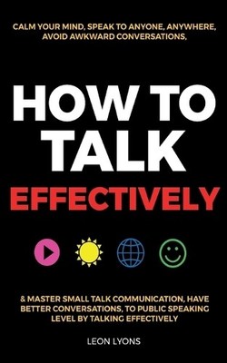 Leon Lyons How to Talk Effectively (Paperback)