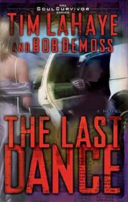 The Last Dance (The Soul Survivor Series) - Paperback By LaHaye, Tim - GOOD