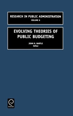 Evolving Theories of Public Budgeting by John R. Bartle (English) Hardcover Book