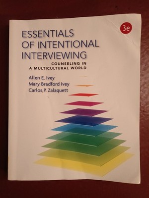 Essentials of Intentional Interviewing : Counseling in a Multicultural World 3e