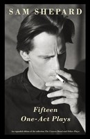 Fifteen One-Act Plays Sam Shepard