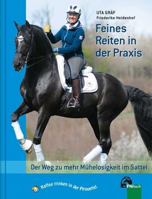 Feines Reiten in der Praxis Uta Gräf