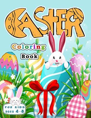 Easter Coloring Book For Kids Ages 4-8: Happy Easter eggs coloring book and ...
