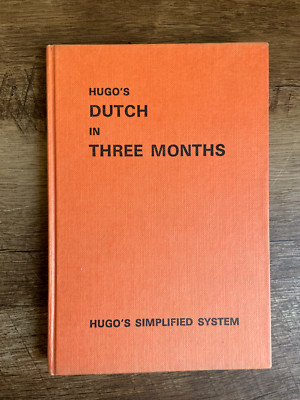 Dutch In Three Months: Hugo's Simplified System (1970, Vintage Language Course)