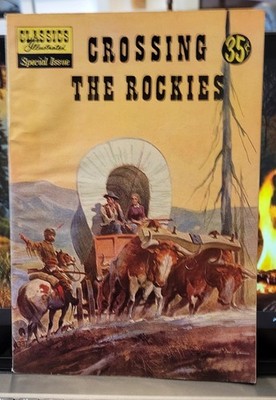 CLASSICS ILLUSTRATED #147A Special Edition: Crossing the Rockies (1958)